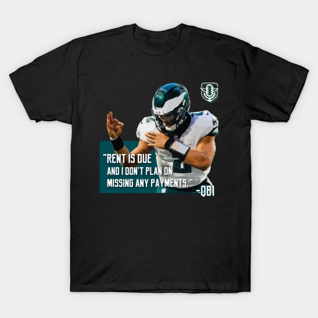 Rent is Due T-Shirt by Eagles Unfiltered